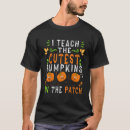 Search for pumpkin patch teacher tshirts Cutest
