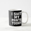 Search for pants mugs Funny