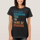 Search for hard of hearing tshirts Vintage