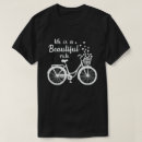 Search for life is a beautiful ride tshirts Cycling