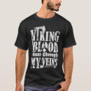 Search for runs through my veins tshirts Valhalla