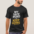 Search for safe word tshirts Dirty