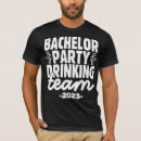 Search for bachelor party drinking team tshirts Funny