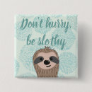 Search for sloths badges Quote