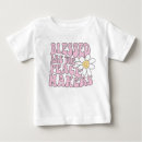 Search for slogan baby shirts Daisy