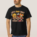 Search for lets taco bout it tshirts Cute