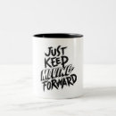 Search for keep moving mugs Quote