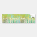 Search for save the planet bumper stickers Trees