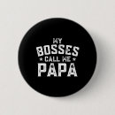 Search for funny boss badges Grandpa