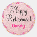 Search for happy retirement round stickers For her