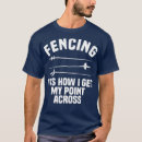 Search for sword tshirts Fencing sport