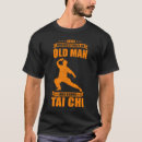 Search for tai chi tshirts Never