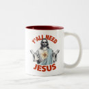 Search for need jesus mugs Funny