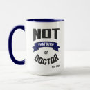 Search for funny medical school mugs Phd