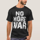 Search for no more war tshirts Global politics