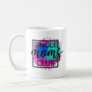 Search for single mom mugs Mother