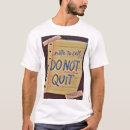 Search for dont quit tshirts Inspirational