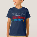 Search for occupational therapy tshirts Autism