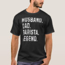 Search for barista tshirts Husband