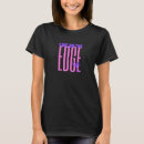 Search for living on the edge tshirts Ice