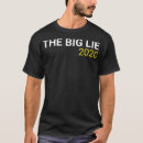 Search for the big lie tshirts Fun
