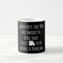 Search for harder mugs Co worker