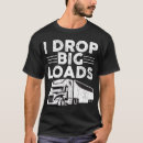Search for funny trucker tshirts Semi