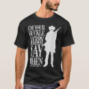 Search for cowboy sayings tshirts Quote