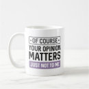 Search for opinion mugs Sarcasm