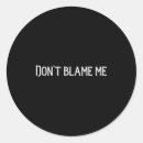 Search for blame stickers Quotes