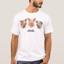 Search for oink tshirts Funny pig