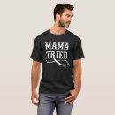 Search for mama tried tshirts Cool