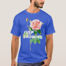 Search for flower growing tshirts Floral