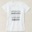 Search for biscuits and gravy tshirts Funny