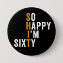 Search for funny 60th birthday badges Anniversary