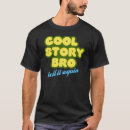 Search for cool story bro tshirts Humour