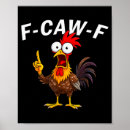 Search for funny chicken posters F caw f