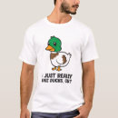 Search for i like ducks tshirts Really