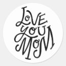 Search for mothers love stickers Love you mum