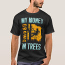 Search for money grows on trees tshirts Chainsaw