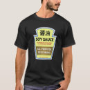 Search for soy sauce tshirts Lazy