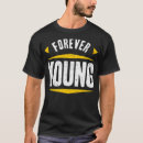Search for forever young tshirts Vintage
