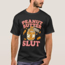 Search for peanut butter tshirts Snack