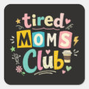 Search for tired stickers Mum life