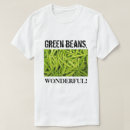 Search for green bean tshirts Food