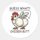 Search for guess what chicken butt stickers Rooster