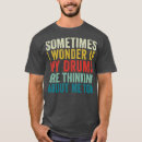 Search for funny drummer tshirts Sports