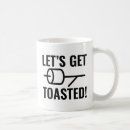 Search for get toasted mugs Funny