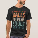 Search for petanque tshirts Boule