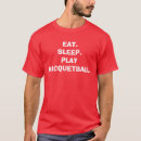 Search for racquetball tshirts Humour